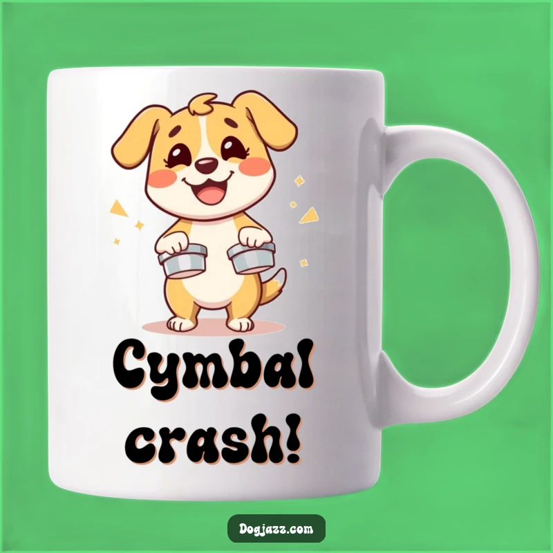 Funny Dog Cymbals Mug - Energetic Pup Gift for a Joyful Start!