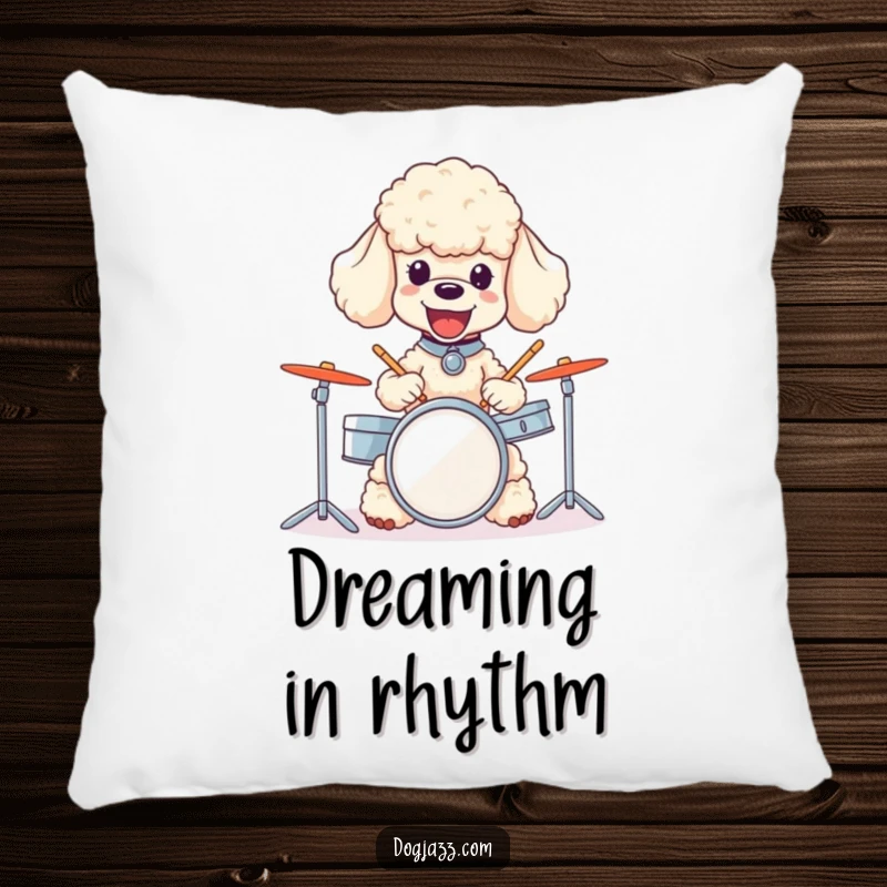 Funny poodle pillow featuring a happy poodle beating a tiny drum set with great enthusiasm and joy.