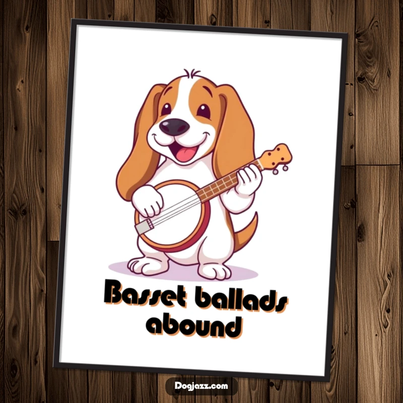 Funny Basset Hound Banjo Poster: A basset hound with long ears, joyfully playing a banjo, radiating rustic musical charm.