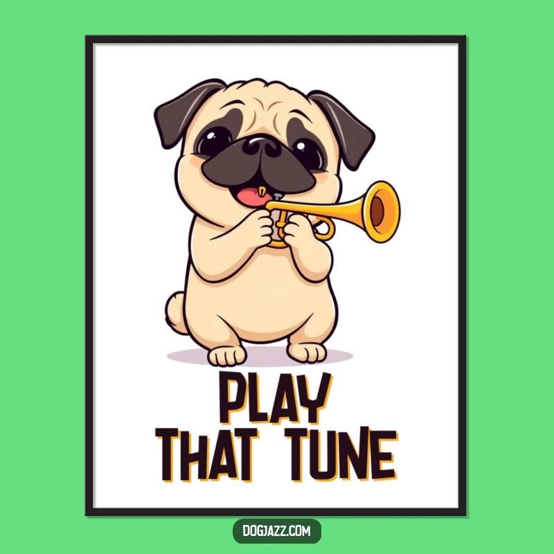 Funny Pug Trumpet Solo Poster: Adorable Musical Dog Wall Art!