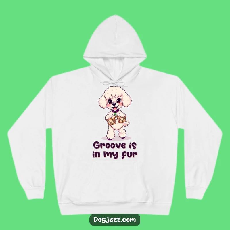 Funny Poodle Bongo Beats Hoodie: Cozy Up with this Hilarious Canine Design
