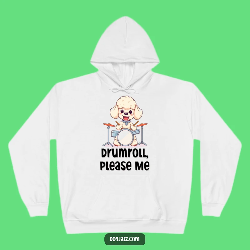 Funny Poodle Drummer Hoodie - Cozy Dog Musician for Humorous Gift Giving