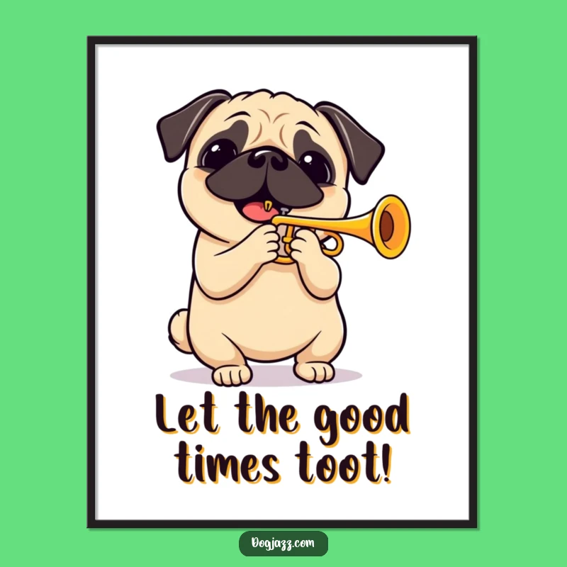 Funny Free Printable Wall Art: Pug Trumpet Solo, Downloadable Quirky Decor