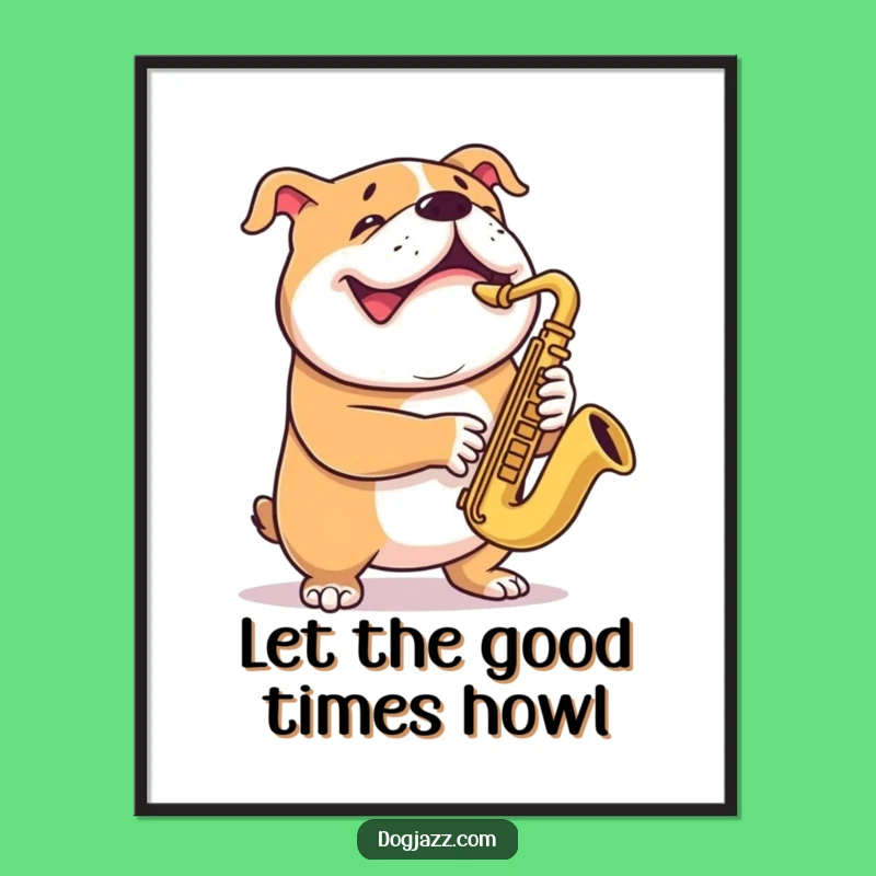 Free Printable Wall Art: Funny Bulldog Sax Player, Humorous Dog Decor