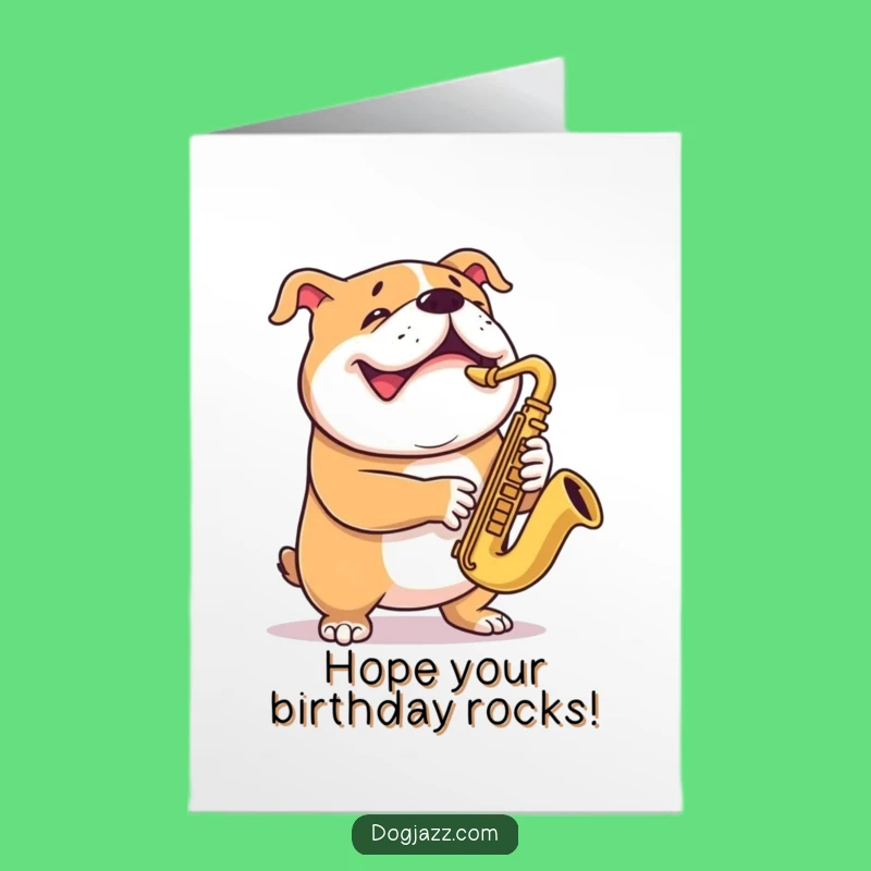 Free Printable Birthday Card: Funny Bulldog Saxophonist, Perfect DIY Gift