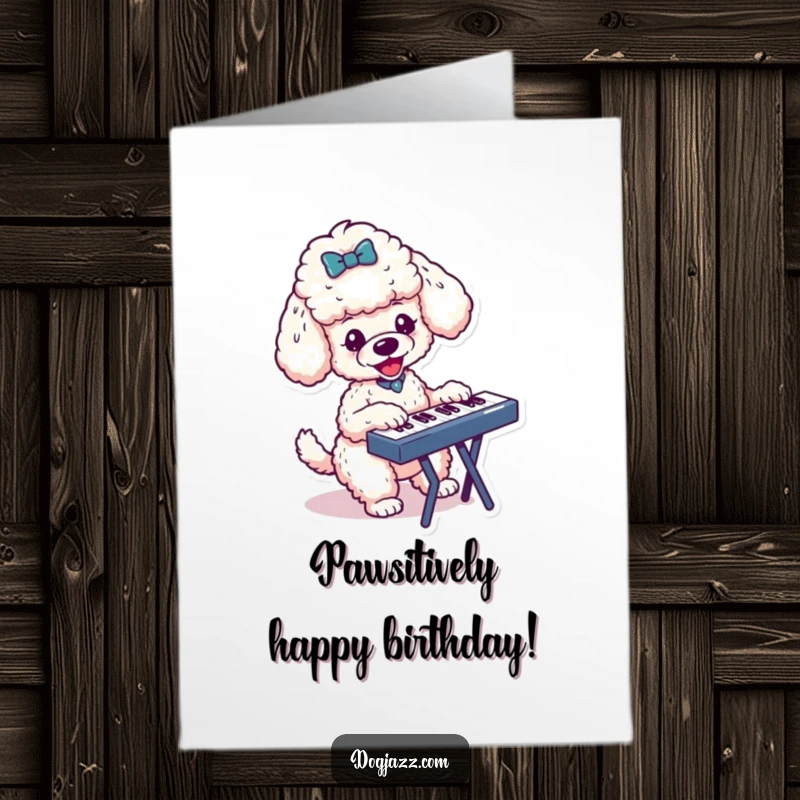 Funny free printable birthday card with a small poodle character energetically playing a keyboard, celebrating with musical flair.