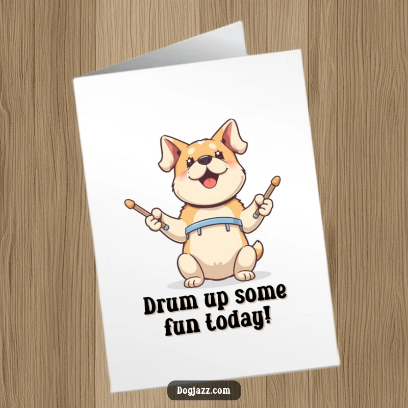 Funny Free Printable Birthday Card: A dog enthusiastically taps drumsticks with its front paws, celebrating.