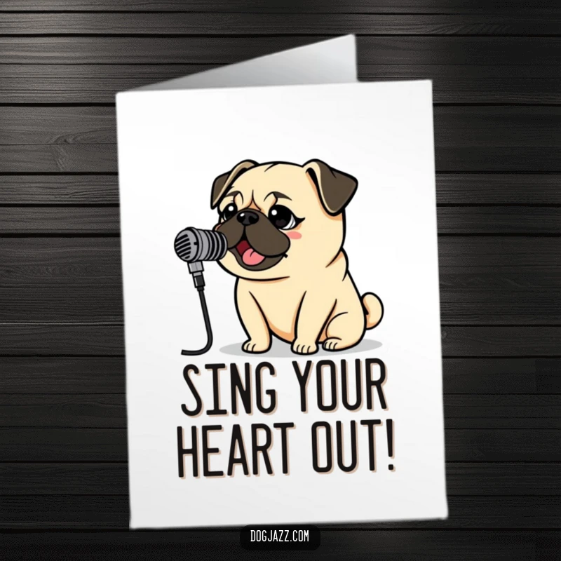 Funny Free Printable Birthday Card: Pug character belting into a vintage microphone, celebrating a birthday, DIY card.