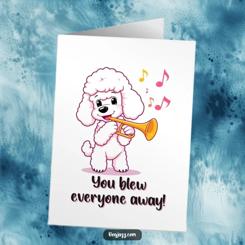 Funny Free Printable Congrats Card: Poodle plays a triumphant tune on a trumpet.