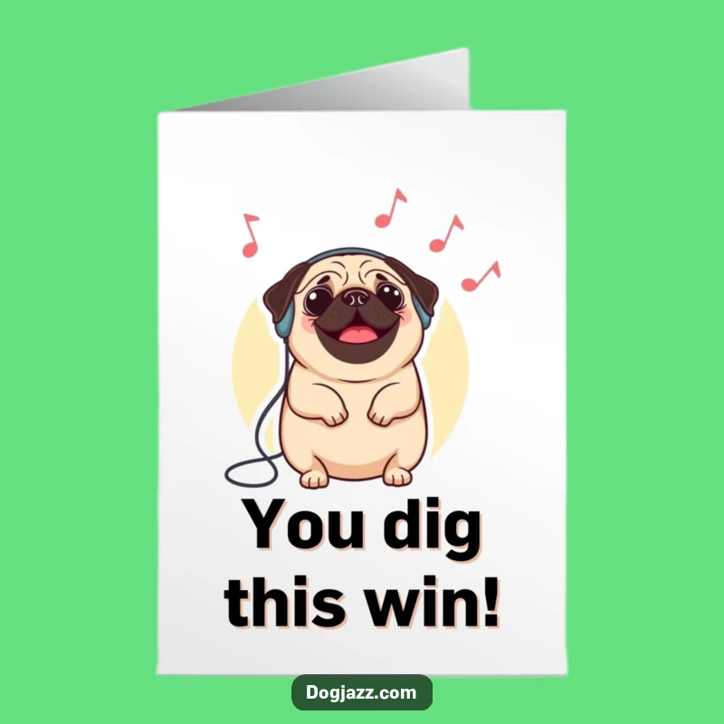 Free Printable Congrats Card: Pug DJ, Celebrate with Music & Humor!