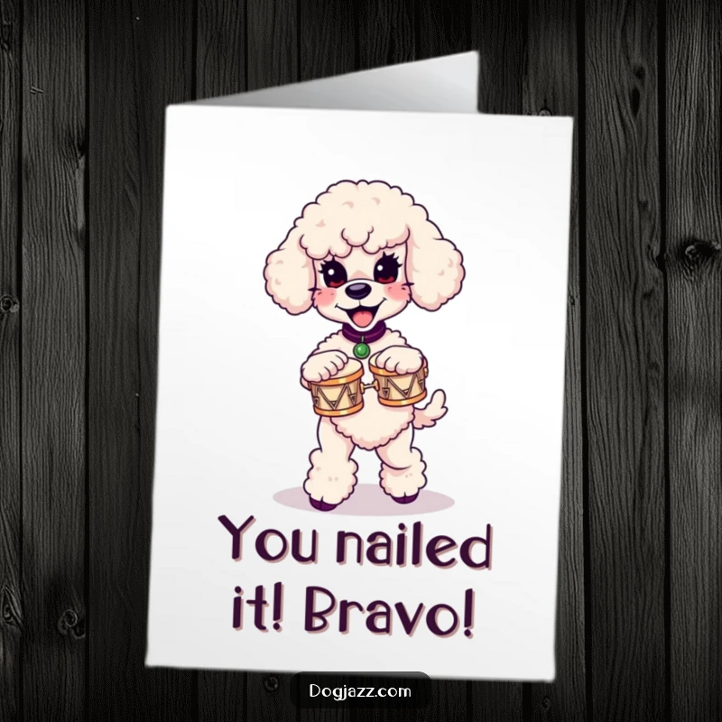 Funny Free Printable Congrats Card: A happy poodle plays miniature bongos enthusiastically, celebrating a special achievement.