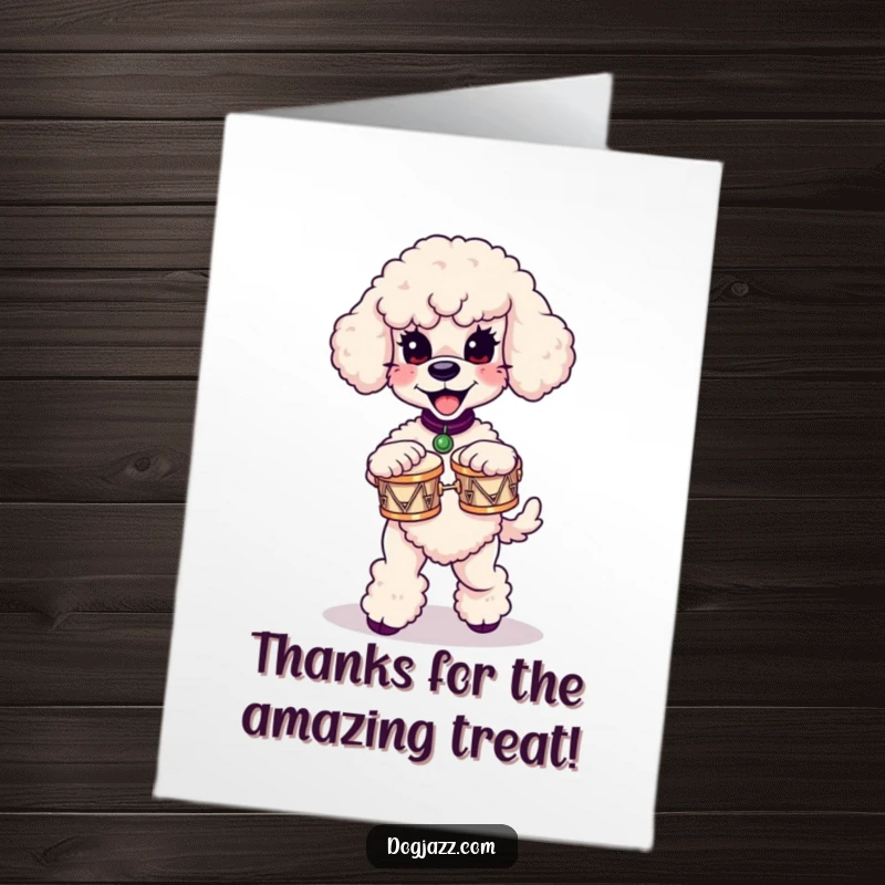 Funny Free Printable Thank You Card: A delightful poodle dances joyfully while playing a pair of miniature bongos.