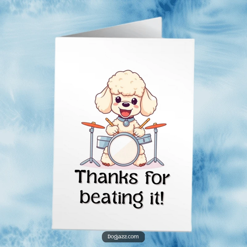 Funny Free Printable Thank You Card: A happy poodle plays a mini drum set, sending rhythmic thanks with glee.