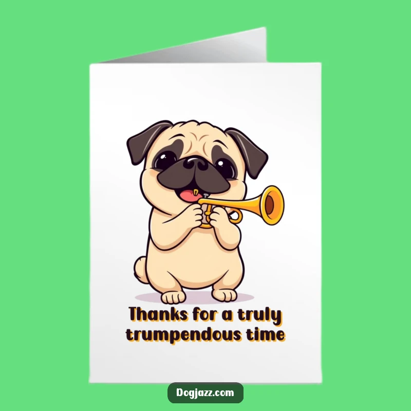 Thank You Free Printable Card: Pug's Trumpet Melody, Grateful Downloadable Gift
