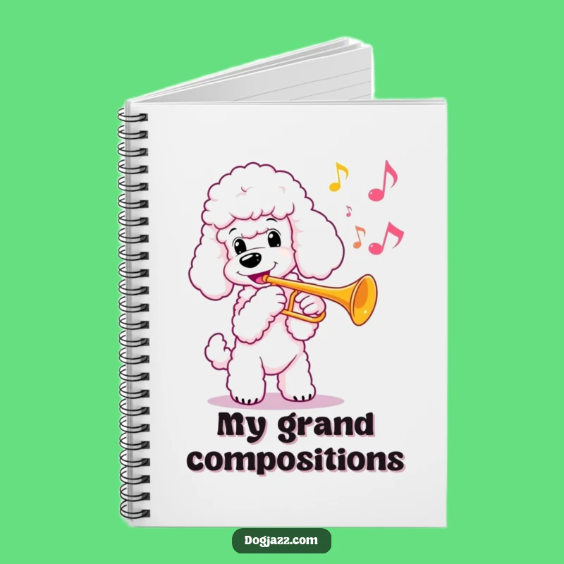 Funny Poodle Trumpet Notebook: Compose Your Thoughts with Musical Grace